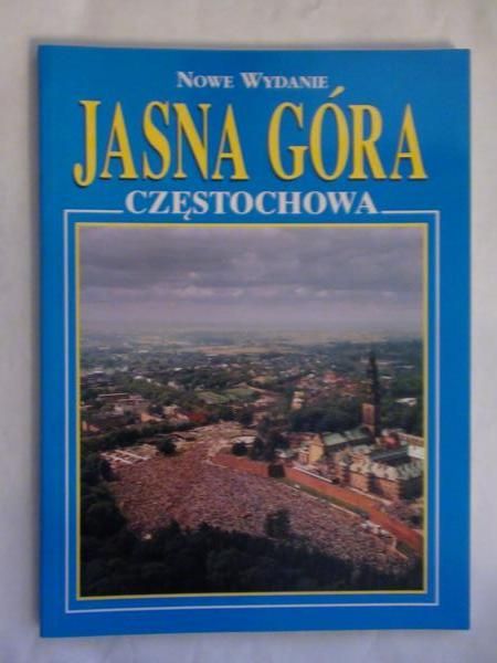 Jasna Góra. Częstochowa
