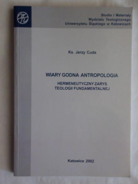 Cuda Jerzy - Wiary godna antropologia