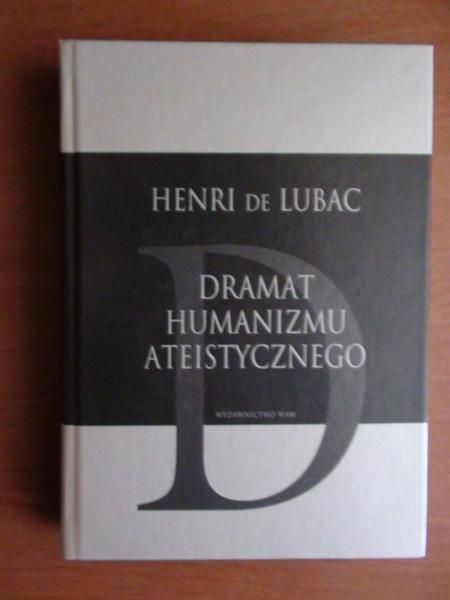 Lubac Henri - Dramat humanizmu ateistycznego