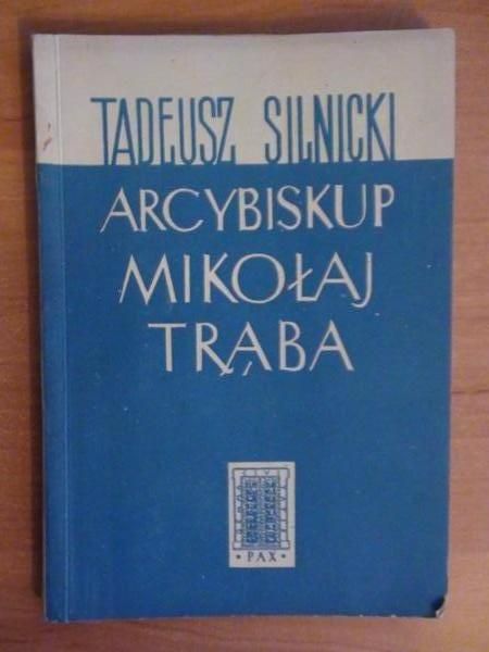 Silnicki Tadeusz  -  Arcybiskup Mikołaj Trąba