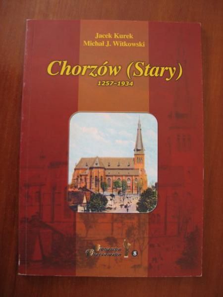 Chorzów (Stary) 1257-1934