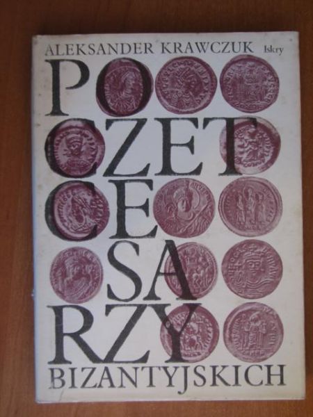 Krawczuk Aleksander - Poczet cesarzy bizantyjskich
