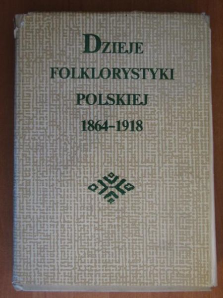 Dzieje folklorystyki polskiej 1864-1918