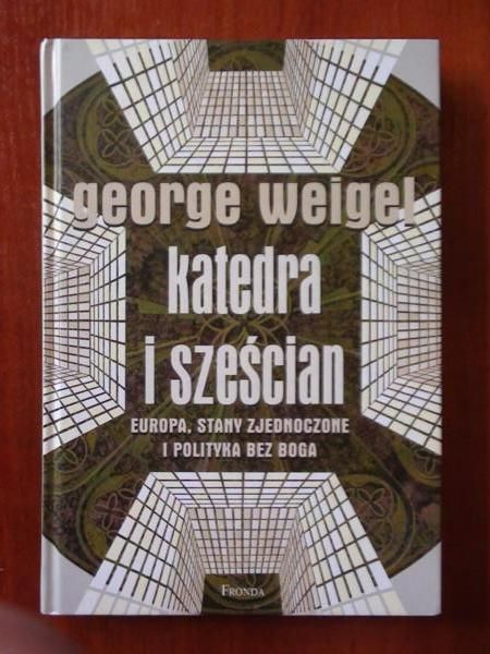 Katedra i sześcian. Europa, Stany Zjednoczone i polityka bez Boga