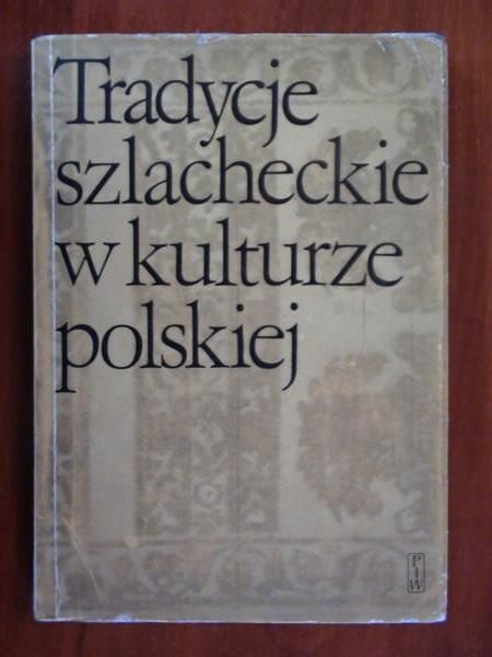 Tradycje szlacheckie w kulturze polskiej