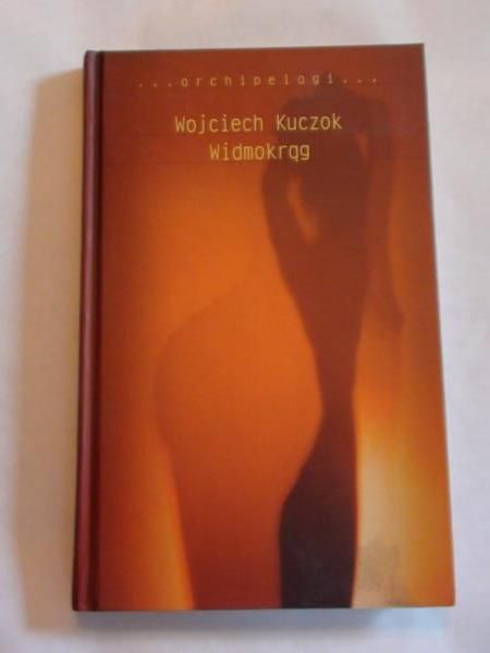 Kuczok Wojciech - Widmokrąg