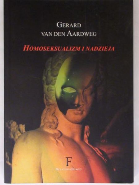 Aardweg Gerard van den - Homoseksualizm i nadzieja