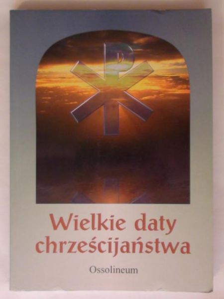 Wielkie daty chrześcijaństwa