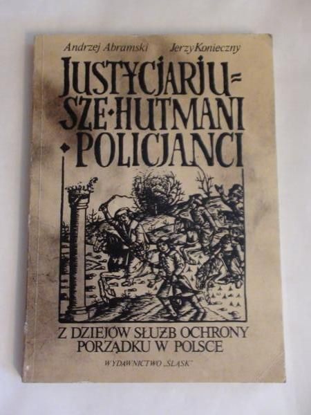 Justycjarjusze, Hutmani, Policjanci