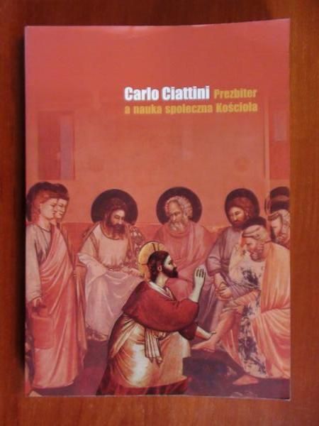 Ciattini Carlo  -  Prezbiter a nauka społeczna Kościoła