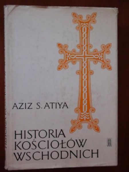 Atiya Aziz - Historia kościołów wschodnich