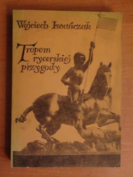 Tropem rycerskiej przygody
