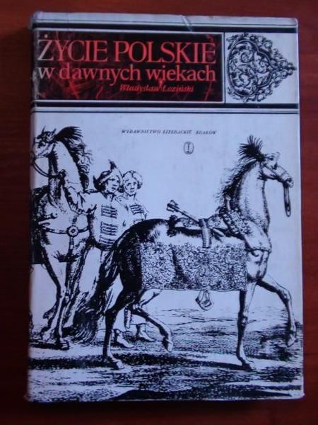 Życie polskie w dawnych wiekach