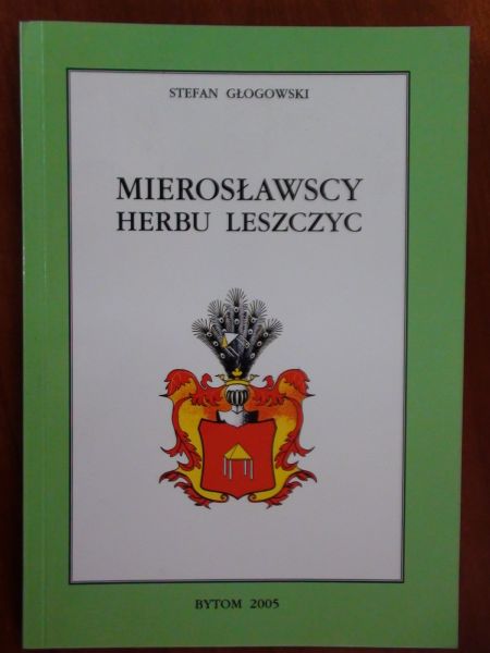 Głogowski Stefan  -  Mierosławscy herbu Leszczyc