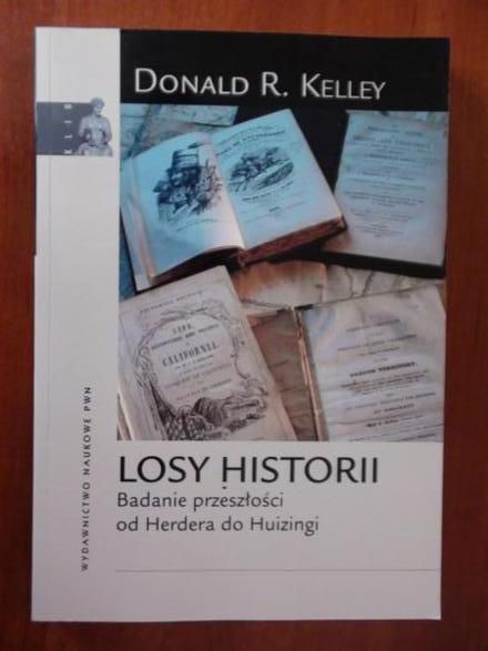 Losy historii. Badanie przeszłości od Herdera do Huizingi