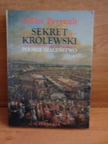 Sekret królewski. Polskie szaleństwo