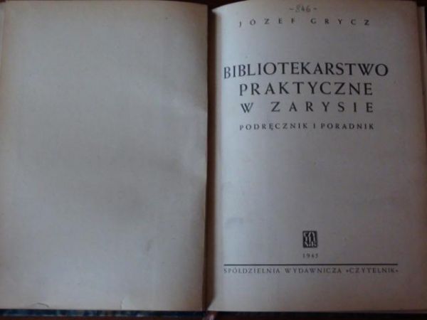 Bilbiotekarstwo praktyczne w zarysie (1945r.)