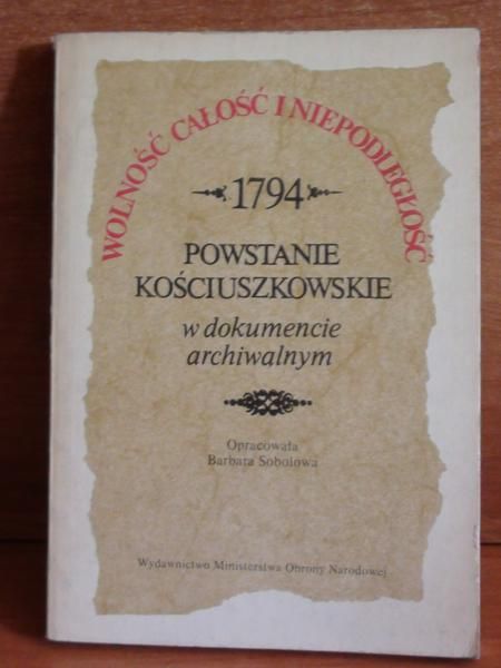 1794 Powstanie Kościuszkowskie w dokumencie archiwalnym