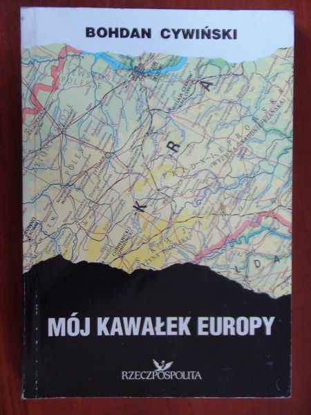 Cywiński Bohdan  -  Mój kawałek Europy