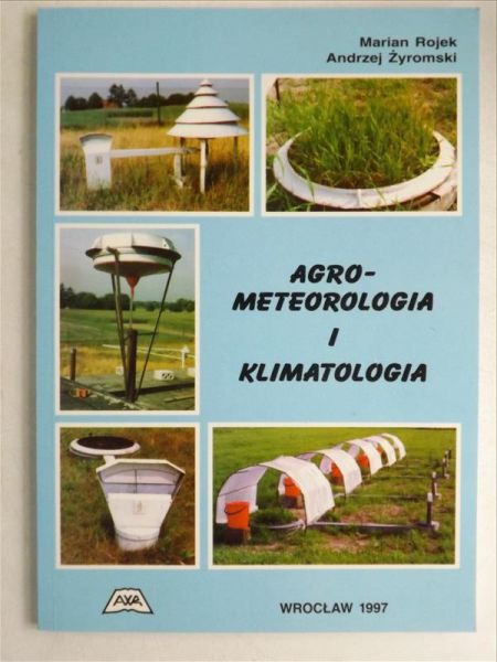 Rojek Marian,   - Agrometeorologia i klimatologia