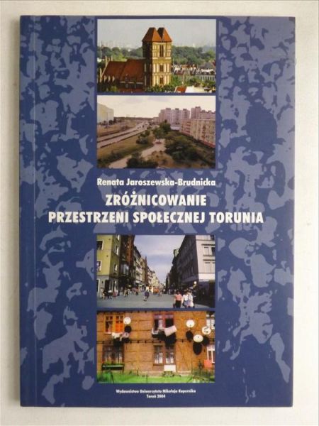 Zróżnicowanie przestrzeni społecznej Torunia