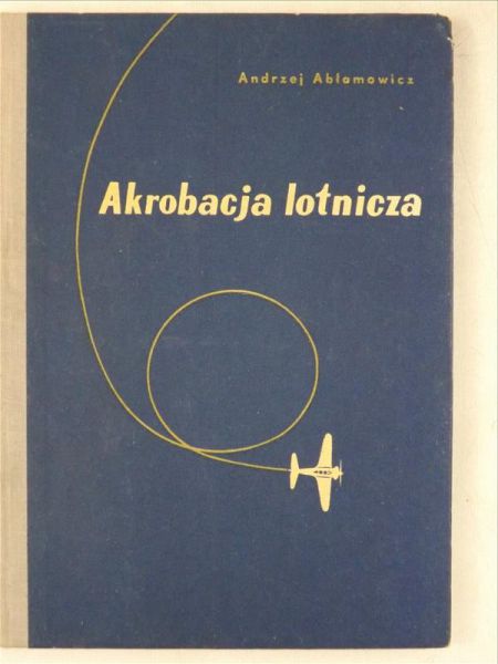 Abłamowicz Andrzej - Akrobacja lotnicza