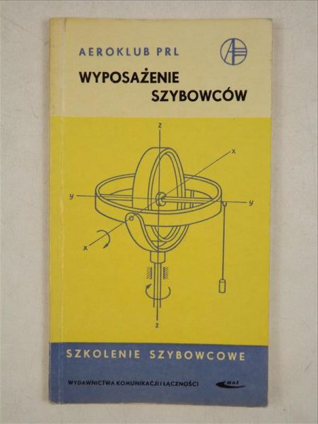Kostka Stanisław (oprac.) - Wyposażenie szybowców,  szkolenie szybowcowe