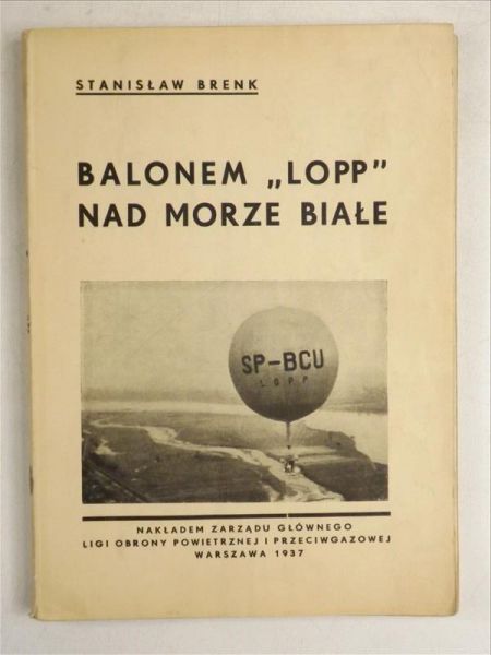 Brenk Stanisław - Balonem "Lopp" nad Morze Białe, 1937 r.
