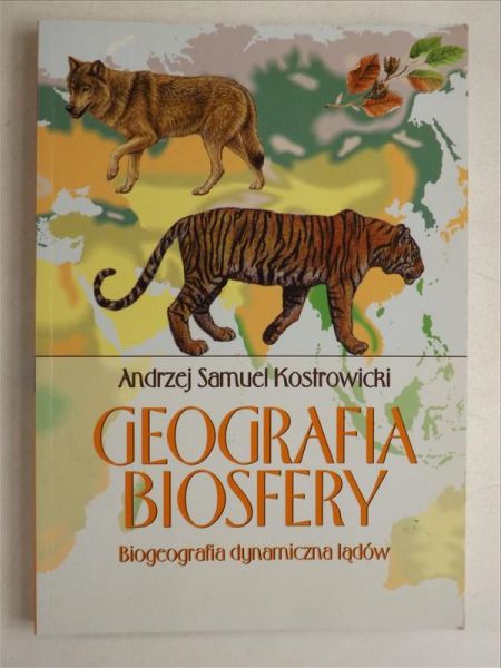 Geografia biosfery. Biogeografia dynamiczna lądów