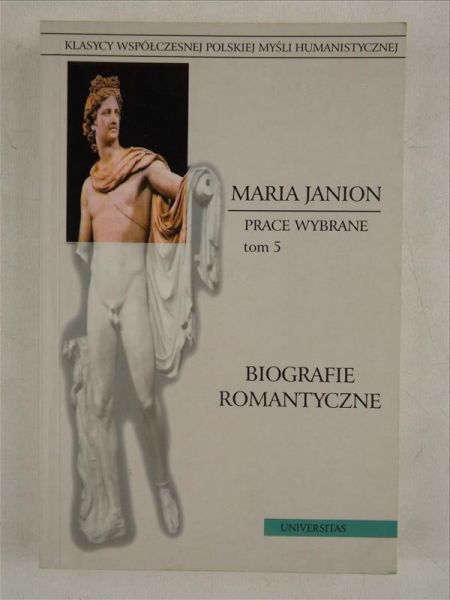Janion Maria - Biografie romantyczne. Prace Wybrane. Tom 5