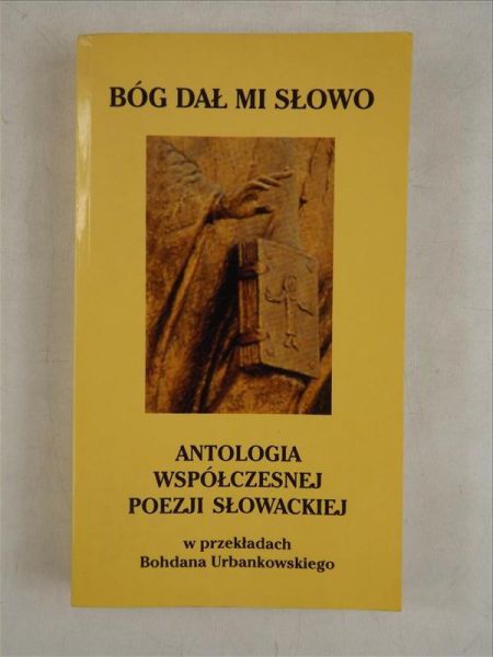 Bóg dał mi słowo. Antologia współczesnej poezji słowackiej