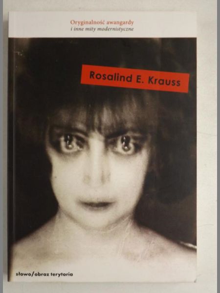 Krauss Roslind E. - Oryginalność awangardy