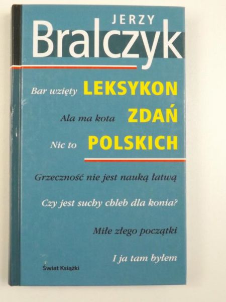 Bralczyk Jerzy - Leksykon zdań polskich