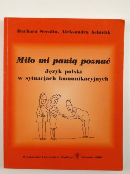 Miło mi panią poznać. Język polski w sytuacjach komunikacyjnych