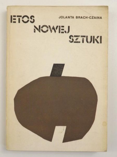 Brach-Czaina Jolanta - Etos nowej sztuki