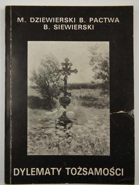 Dziewierski M., Pactwa ,   - Dylematy tożsamości