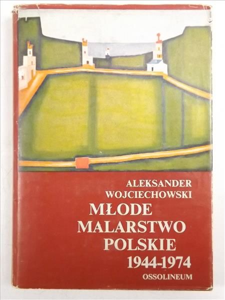 Młode malarstwo polskie 1944 - 1974