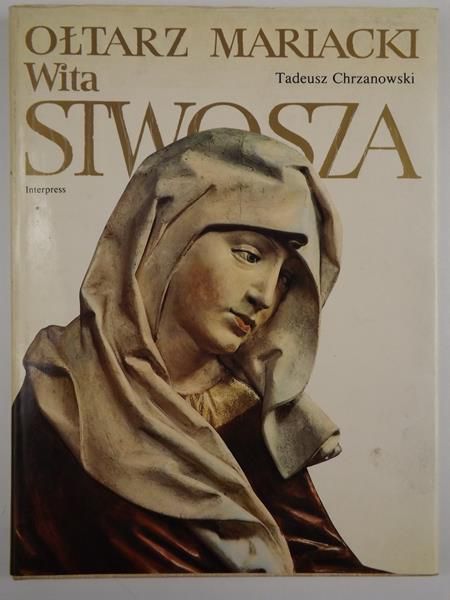Chrzanowski Tadeusz - Ołtarz Mariacki Wita Stwosza