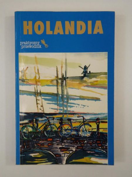 Holandia. Praktyczny przewodnik. Pascal