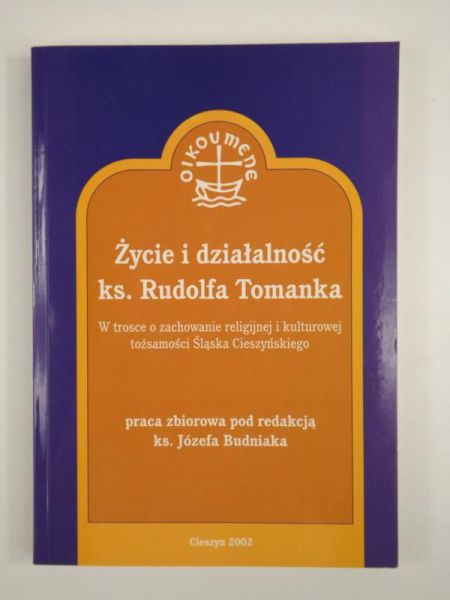 Życie i działalność ks. Rudolfa Tomanka