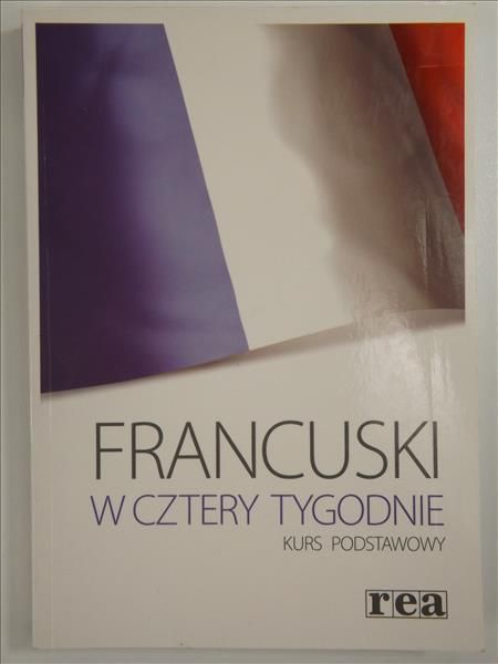 Francuski w cztery tygodnie. Kurs podstawowy