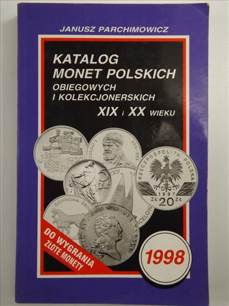 Katalog monet polskich obiegowych i kolekcjonerskich XIX i XX wieku
