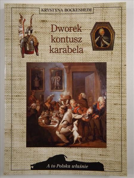 Dworek, kontusz, karabela