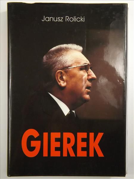 Gierek. Życie i narodziny legendy