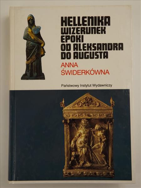 Hellenika. Wizerunek epoki od Aleksandra do Augusta
