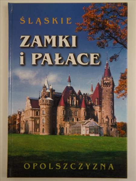 Emmerling Danuta (red.) - Śląskie zamki i pałace