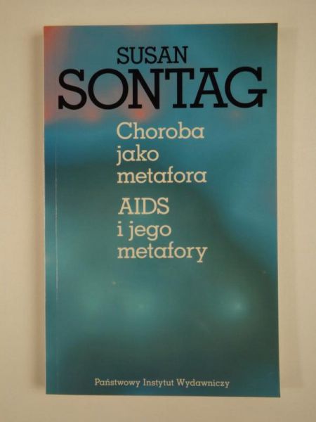 Choroba jako metafora. AIDS i jego metafory