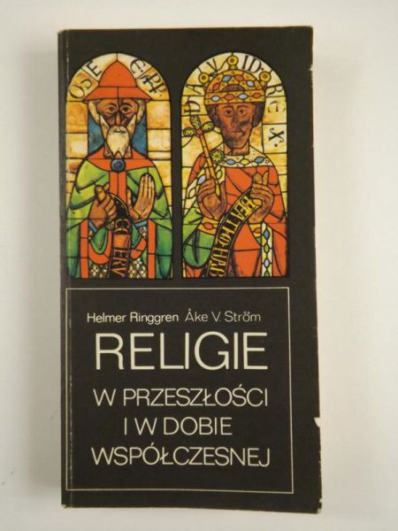 Ringgren Helmer, Ström   - Religie w przeszłości i w dobie współczesnej