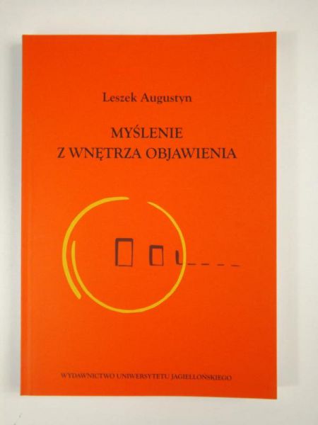 Augustyn Leszek - Myślenie z wnętrza objawienia