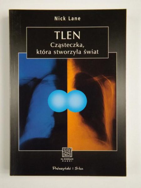 Lane Nick - Tlen. Cząsteczka która stworzyła świat, NŚN
